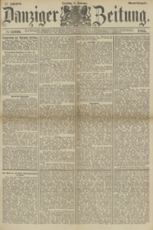Danziger Zeitung. Jg.27, № 15066 (3 Februar 1885) - Abend=Ausgabe.