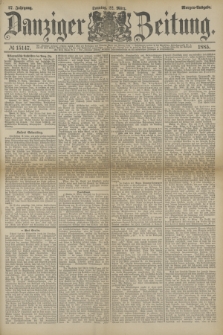 Danziger Zeitung. Jg.27, № 15147 (22 März 1885) - Morgen=Ausgabe. + dod.