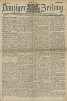 Danziger Zeitung. Jg.28, № 15314 (3 Juli 1885) - Abend=Ausgabe.