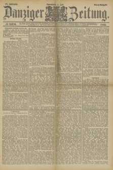 Danziger Zeitung. Jg.28, № 15316 (4 Juli 1885) - Abend=Ausgabe.