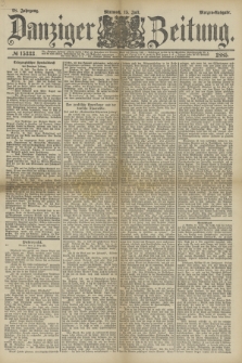 Danziger Zeitung. Jg.28, № 15333 (15 Juli 1885) - Morgen=Ausgabe.