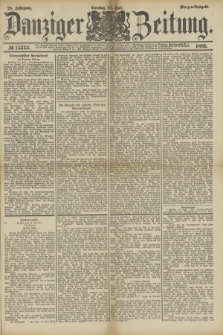 Danziger Zeitung. Jg.28, № 15343 (21 Juli 1885) - Morgen=Ausgabe.