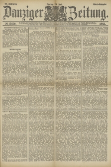 Danziger Zeitung. Jg.28, № 15350 (24 Juli 1885) - Abend=Ausgabe.
