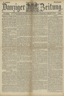 Danziger Zeitung. Jg.28, № 15352 (25 Juli 1885) - Abend=Ausgabe.