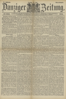 Danziger Zeitung. Jg.28, № 15356 (28 Juli 1885) - Abend=Ausgabe.