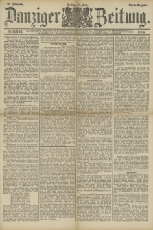 Danziger Zeitung. Jg.28, № 15362 (31 Juli 1885) - Abend=Ausgabe.