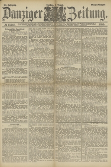 Danziger Zeitung. Jg.28, № 15367 (4 August 1885) - Morgen=Ausgabe.