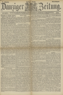 Danziger Zeitung. Jg.28, № 15374 (7 August 1885) - Abend=Ausgabe.