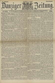 Danziger Zeitung. Jg.28, № 15376 (8 August 1885) - Abend=Ausgabe.