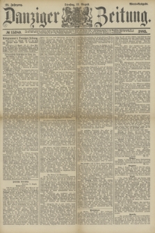 Danziger Zeitung. Jg.28, № 15380 (11 August 1885) - Abend=Ausgabe.
