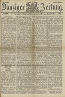 Danziger Zeitung. Jg.28, № 15391 (18 August 1885) - Morgen=Ausgabe.