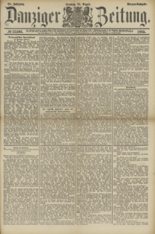 Danziger Zeitung. Jg.28, № 15403 (25 August 1885) - Morgen=Ausgabe.
