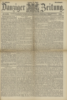 Danziger Zeitung. Jg.28, № 15404 (25 August 1885) - Abend=Ausgabe.