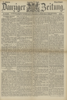 Danziger Zeitung. Jg.28, № 15407 (27 August 1885) - Morgen=Ausgabe.