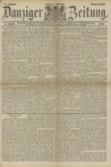 Danziger Zeitung. Jg.28, № 15421 (4 September 1885) - Morgen=Ausgabe.