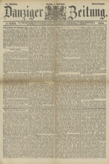 Danziger Zeitung. Jg.28, № 15422 (4 September 1885) - Abend=Ausgabe.