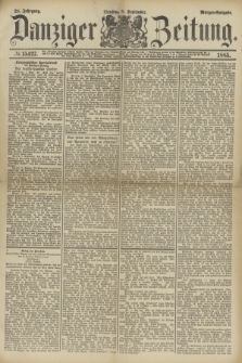 Danziger Zeitung. Jg.28, № 15427 (8 September 1885) - Morgen=Ausgabe.