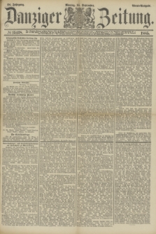 Danziger Zeitung. Jg.28, № 15438 (14 September 1885) - Abend=Ausgabe.