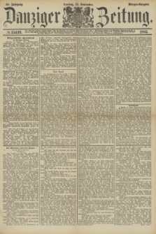 Danziger Zeitung. Jg.28, № 15439 (15 September 1885) - Morgen=Ausgabe.