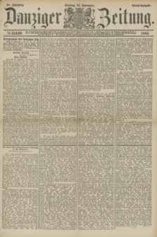 Danziger Zeitung. Jg.28, № 15440 (15 September 1885) - Abend=Ausgabe.