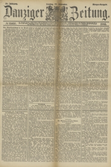 Danziger Zeitung. Jg.28, № 15451 (22 September 1885) - Morgen=Ausgabe.