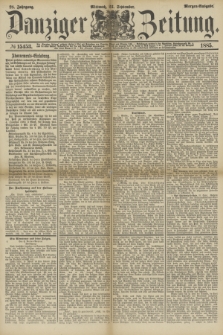 Danziger Zeitung. Jg.28, № 15453 (23 September 1885) - Morgen=Ausgabe.