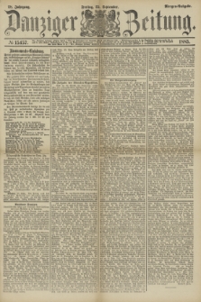 Danziger Zeitung. Jg.28, № 15457 (25 September 1885) - Morgen=Ausgabe.