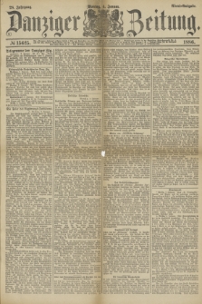 Danziger Zeitung. Jg.28, № 15625 (4 Januar 1886) - Morgen=Ausgabe. + dod.