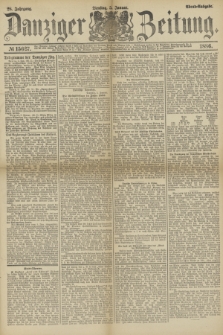 Danziger Zeitung. Jg.28, № 15627 (5 Januar 1886) - Abend=Ausgabe.