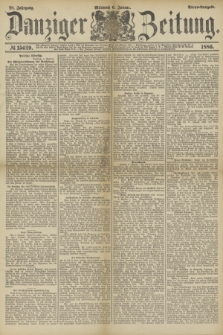 Danziger Zeitung. Jg.28, № 15629 (6 Jannar 1886) - Abend=Ausgabe.