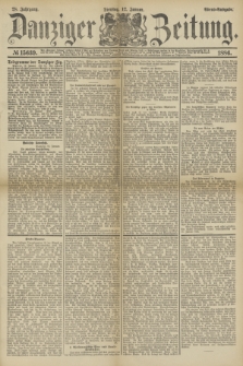 Danziger Zeitung. Jg.28, № 15639 (12 Januar 1886) - Abend=Ausgabe.