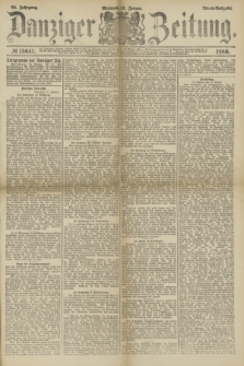 Danziger Zeitung. Jg.28, № 15641 (13 Januar 1886) - Abend=Ausgabe. + dod.