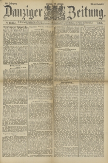 Danziger Zeitung. Jg.28, № 15657 (22 Januar 1886) - Abend=Ausgabe. + dod.