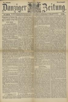 Danziger Zeitung. Jg.28, № 15659 (23 Januar 1886) - Abend=Ausgabe. + dod.