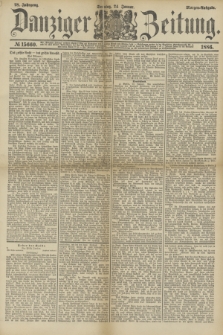 Danziger Zeitung. Jg.28, № 15660 (24 Januar 1886) - Morgen=Ausgabe. + dod.