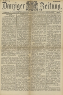 Danziger Zeitung. Jg.28, № 15663 (26 Januar 1886) - Abend=Ausgabe.