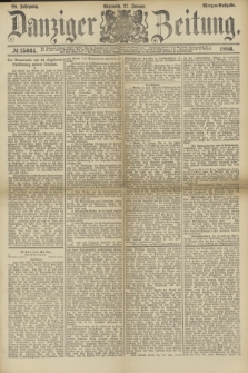 Danziger Zeitung. Jg.28, № 15664 (27 Januar 1886) - Morgen=Ausgabe.