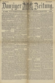 Danziger Zeitung. Jg.28, № 15665 (27 Januar 1886) - Abend=Ausgabe. + dod.