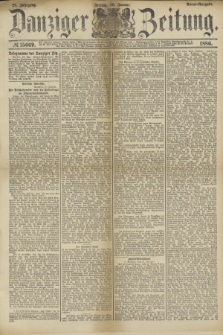 Danziger Zeitung. Jg.28, № 15669 (29 Januar 1886) - Abend=Ausgabe. + dod.