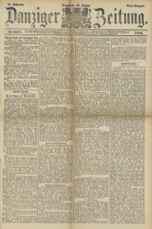 Danziger Zeitung. Jg.28, № 15671 (30 Januar 1886) - Abend=Ausgabe. + dod.