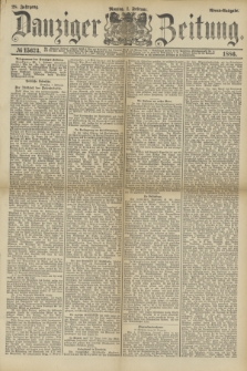 Danziger Zeitung. Jg.28, № 15673 (1 Februar 1886) - Abend=Ausgabe. + dod.
