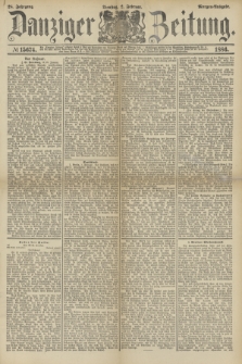 Danziger Zeitung. Jg.28, № 15674 (2 Februar 1886) - Morgen=Ausgabe.