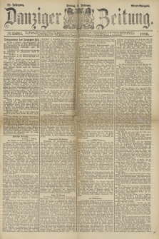 Danziger Zeitung. Jg.28, № 15681 (5 Februar 1886) - Abend=Ausgabe. + dod.