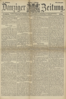 Danziger Zeitung. Jg.28, № 15685 (8 Februar 1886) - Abend=Ausgabe. + dod.