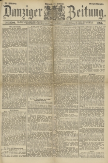 Danziger Zeitung. Jg.28, № 15700 (17 Februar 1886) - Morgen=Ausgabe.