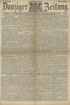 Danziger Zeitung. Jg.28, № 15714 (25 Februar 1886) - Morgen=Ausgabe.