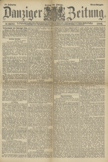 Danziger Zeitung. Jg.28, № 15717 (26 Februar 1886) - Abend=Ausgabe. + dod.