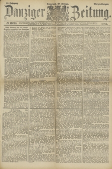 Danziger Zeitung. Jg.28, № 15718 (27 Februar 1886) - Morgen=Ausgabe.