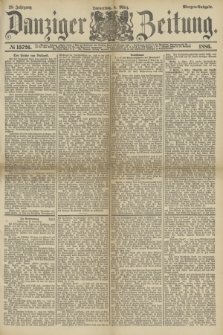 Danziger Zeitung. Jg.28, № 15726 (4 März 1886) - Morgen=Ausgabe.