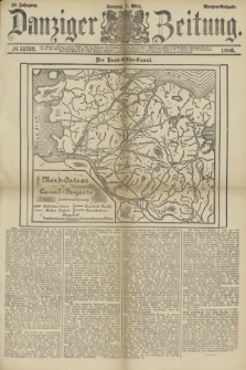 Danziger Zeitung. Jg.28, № 15732 (7. März 1886) - Morgen=Ausgabe.+ dod.